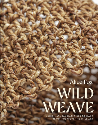 Wild Weave - Fox, Alice
