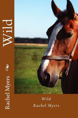 Wild - Myers, Rachel