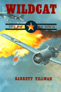 Wildcat: The F4F in WWII