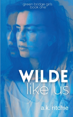 Wilde Like Us - Ritchie, A K