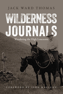 Wilderness Journals: Wandering the High Lonesome