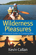 Wilderness Pleasures: A Practical Guide to Camping Bliss
