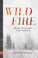 Wildfire: On the Front Lines with Station 8