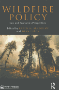 Wildfire Policy: Law and Economics Perspectives
