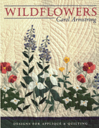 Wildflowers: Designs for Appliqu? and Quilting