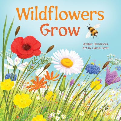 Wildflowers Grow - Hendricks, Amber