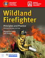 Wildland Firefighter: Principles and Practice, Revised: .