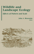Wildlife and Landscape Ecology: Effects of Pattern and Scale