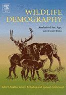 Wildlife Demography: Analysis of Sex, Age, and Count Data