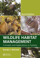 Wildlife Habitat Management: Concepts and Applications in Forestry, Second Edition