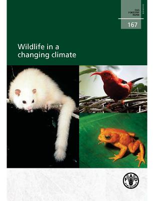 Wildlife in a Changing Climate - Food and Agriculture Organization (Fao) (Editor)
