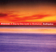 Wildmind: A Step-By-Step Guide to Meditation