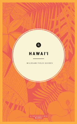 Wildsam Field Guides: Hawaii - Bruce, Taylor (Editor)