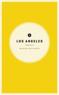 Wildsam Field Guides: Los Angeles