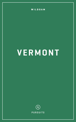 Wildsam Field Guides: Vermont - Bruce, Taylor (Editor)