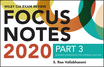 Wiley CIA Exam Review 2020 Focus Notes, Part 3: Business Knowledge for Internal Auditing - Vallabhaneni, S. Rao