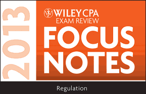 Wiley CPA Examination Review 2013 Focus Notes, Regulation