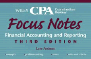 Wiley CPA Examination Review Focus Notes, Finanical Accounting and Reporting
