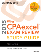 Wiley Cpaexcel Exam Review 2015 Study Guide (January): Regulation