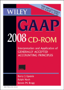 Wiley Gaap 2008: Interpretation and Application of Generally Accepted Accounting Principles (Wiley Gaap (Cd-Rom))