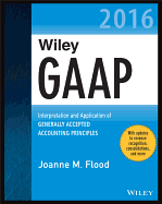 Wiley GAAP 2016: Interpretation and Application of Generally Accepted Accounting Principles Set