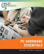 Wiley Pathways Personal Computer Hardware Essentials - Groth, David, and Gilster, Ron, and Miller, Megan