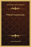 Wilfrid Cumbermede