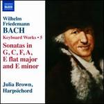 Wilhelm Friedemann Bach: Keyboard Works, Vol. 5