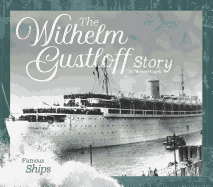 Wilhelm Gustloff Story