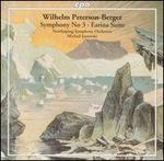 Wilhelm Peterson-Berger: Symphony 3; Earina Suite