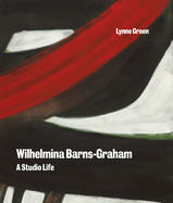Wilhelmina Barns-Graham: A Studio Life