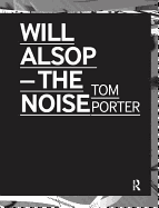 Will Alsop: The Noise