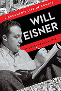 Will Eisner: A Dreamer's Life in Comics