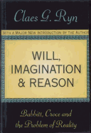 Will, Imagination, and Reason: Babbitt, Croce and the Problem of Reality