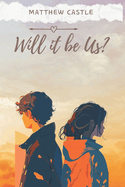 Will It Be Us?