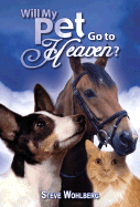 Will My Pet Go to Heaven?