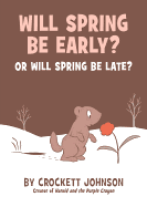 Will Spring Be Early? or Will Spring Be Late?