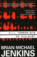 Will Terrorists Go Nuclear?