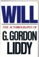 Will: The Autobiography of G. Gordon Liddy