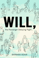Will, the Passenger Delaying Flight