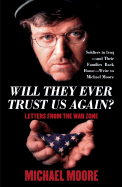 Will They Ever Trust Us Again?: Letters from the War Zone