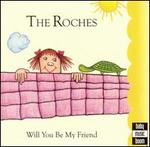 Will You Be My Friend?