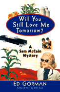 Will You Still Love Me Tomorrow?: A Sam McCain Mystery