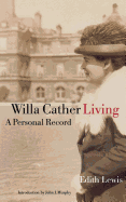 Willa Cather Living: A Personal Record