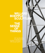 Willard Boepple Sculpture: The Sense of Things