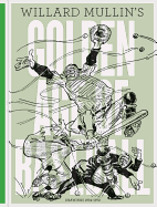Willard Mullin's Golden Age Of Baseball: Drawings 1934-1972