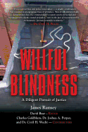 Willful Blindness: A Diligent Pursuit of Justice