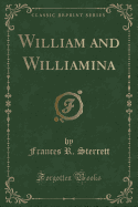 William and Williamina (Classic Reprint)