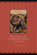 William Blake and the Impossible History of the 1790s