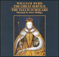 William Byrd: The Great Service; Anthems - The Tallis Scholars
